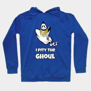 I Pity The Ghoul Hoodie